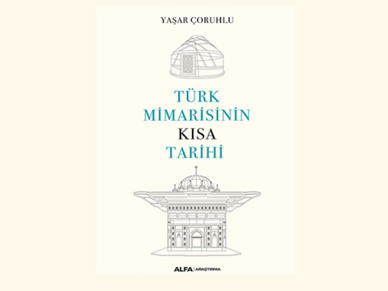 A BRIEF HISTORY OF TURKISH ARCHITECTURE