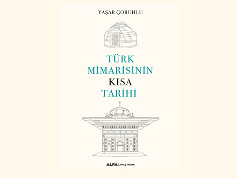 TÜRK MİMARİSİNİN KISA TARİHİ